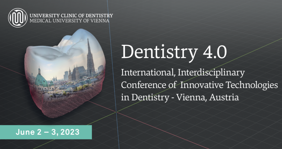 Registration Open – Dentistry 4.0 | June 2 – 4, 2023 Vienna